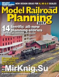 Model Railroad Planning 2017 (Model Railroad Special)