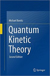 Quantum Kinetic Theory, 2nd Edition