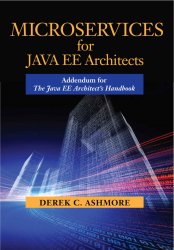 Microservices for Java EE Architects: Addendum for The Java EE Architect's Handbook