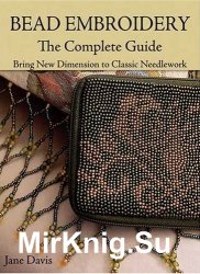 Bead embroidery. The complete guide.  . 