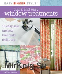 Quick and Easy Window Treatments