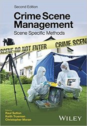Crime Scene Management: Scene Specific Methods, 2nd Edition