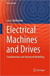 Electrical Machines and Drives: Fundamentals and Advanced Modelling