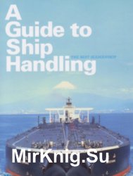 The Best Seamanship. A Guide for Ship Handling