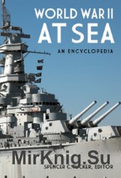 World War II at Sea: An Encyclopedia (2 volumes)