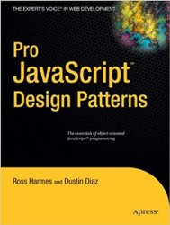 Pro JavaScript Design Patterns: The Essentials of Object-Oriented JavaScript Programming