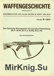 Das Deutsche Sturmgewehr 44 und seine Entwicklung (Waffengeschichte W121)