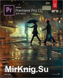 Adobe Premiere Pro CC Classroom in a Book (2018 release)