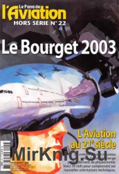 LAviation au 21e Siecle: Le Bourget 2003 (Le Fana de LAviation Hors Serie 22)