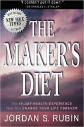 The Maker's Diet: The 40-Day Health Experience that will Change Your Life Forever