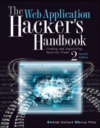 The Web Application Hacker's Handbook: Finding and Exploiting Security Flaws, 2nd Edition