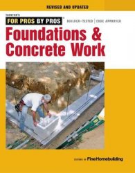 Foundations & Concrete Work (Revised and Updated Edition)