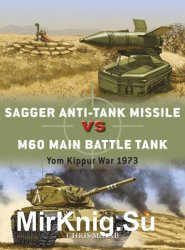 Sagger Anti-Tank Missile vs M60 Main Battle Tank: Yom Kippur War 1973 (Osprey Duel 84)