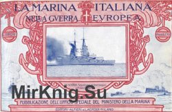 La Marina Italiana Nella Guerra Europea Libro Secondo: La Nostra Squadra da Battaglia