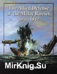 The Allied Defense of the Malay Barrier, 19411942