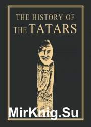 The History of the Tatars since Ancient Times. In Seven Volumes. Volume 1-7