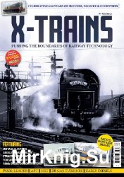 X-Trains: Pushing the boundaries of Railway Technology