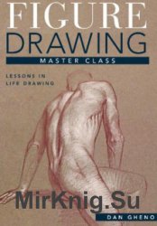 Figure Drawing Master Class: Lessons in Life Drawing