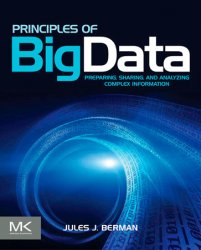 Principles of Big Data: Preparing, Sharing, and Analyzing Complex Information