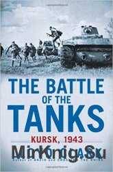 The Battle of the Tanks: Kursk, 1943