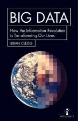 Big Data: How the Information Revolution Is Transforming Our Lives