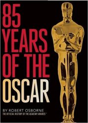 85 Years of the Oscar: The Official History of the Academy Awards