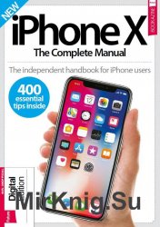 iPhone X The Complete Manual