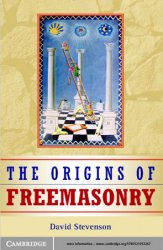 The Origins of Freemasonry: Scotland's Century, 1590 - 1710