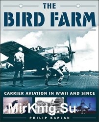The Bird Farm: Carrier Aviation and Naval Aviators