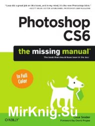 Photoshop CS6: The missing manual