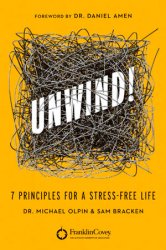 Unwind!: 7 Principles for a Stress-Free Life