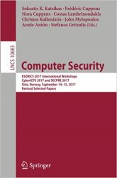 Computer Security: ESORICS 2017 International Workshops, CyberICPS 2017 and SECPRE 2017