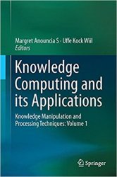 Knowledge Computing and Its Applications: Knowledge Manipulation and Processing Techniques: Volume 1