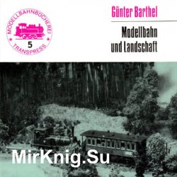 Modellbahn und Landschaft (Modellbahnbucherei Band 5)