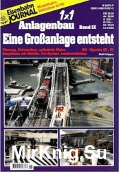 Eisenbahn Journal. 1x1 des Anlagenbau. Band IX Eine Grobanlage Entsteht