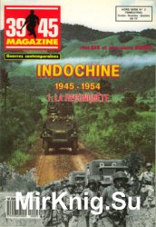 Indochine 1945-1954 (1): La Reconquete (39/45 Magazine Hors Serie №2)