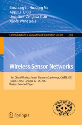 Wireless Sensor Networks: 11th China Wireless Sensor Network Conference, CWSN 2017, Tianjin, China, October 12-14, 2017, Revised Selected Papers