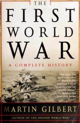 The First World War: A Complete History