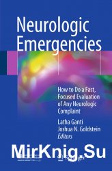 Neurologic Emergencies: How to Do a Fast, Focused Evaluation of Any Neurologic Complaint