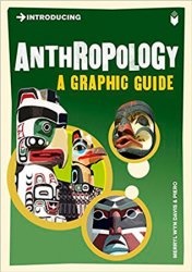 Introducing Anthropology: A Graphic Guide