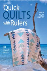 Quick Quilts with Rulers: 18 Easy Quilt Patterns