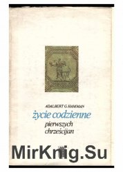 Zycie codzienne pierwszych chrzescijan (95-197)