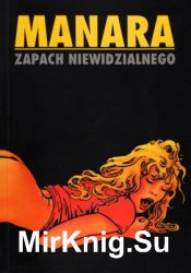 Zapach Niewidzialnego (Milo Manara)