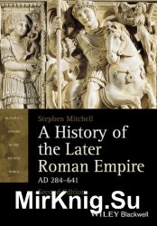 A History of the Later Roman Empire, AD 284-641