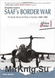 SAAFs Border War. The South African Air Force in Combat 1966-89