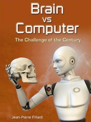 Brain vs Computer: The Challenge of the Century