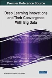 Deep Learning Innovations and Their Convergence With Big Data