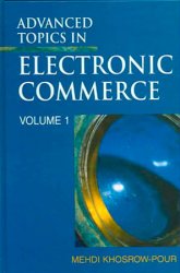 Advanced Topics in Electronic Commerce: Volume One: V.1