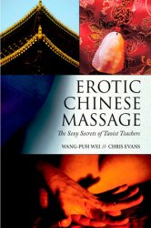 Erotic Chinese Massage: The Sexy Secrets of Taoist Teachers