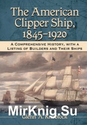 The American Clipper Ship, 18451920
